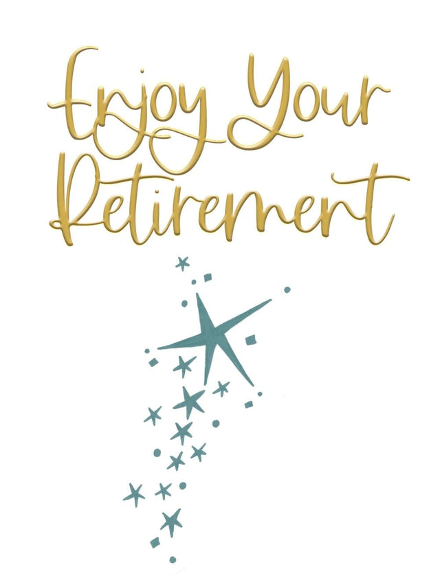 Enjoy Your Retirement