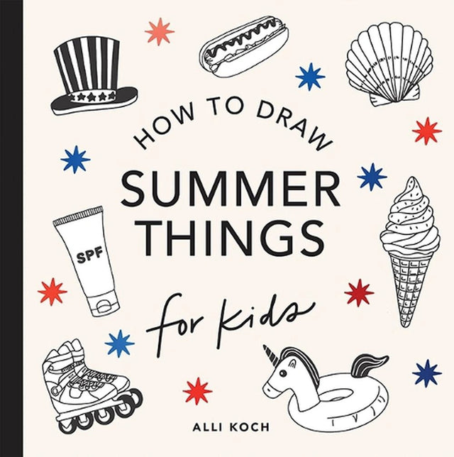 Summer Things: How to Draw Books for Kids featuring Beach Fun, Summer Camp, Picnics, and More