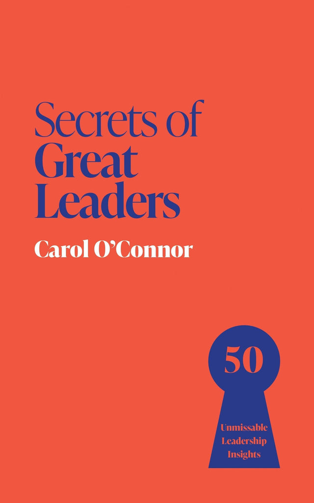 Secrets of Great Leaders