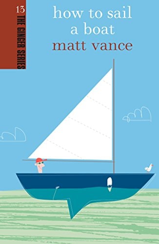How To Sail A Boat: Ginger Series Vol 13