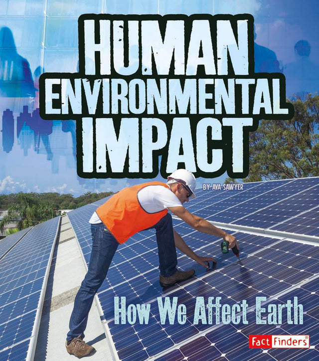 Human Environmental Impact How We Affect Earth