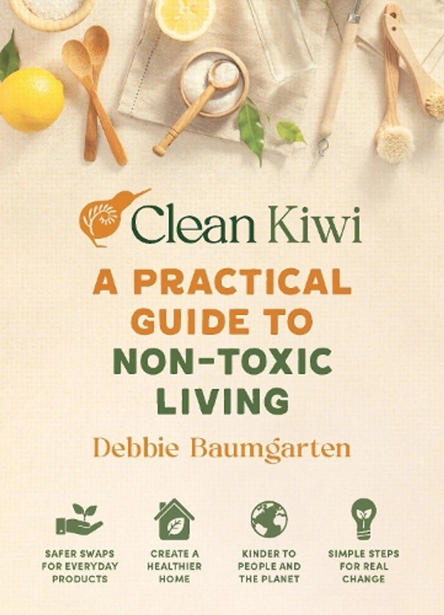 Clean Kiwi: A Practical Guide to Non-Toxic Living