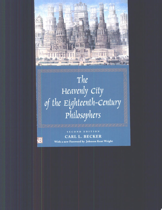 The Heavenly City of the Eighteenth-Century Philosophers