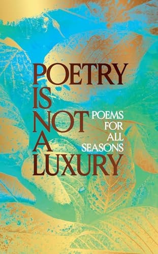 Poetry Is Not a Luxury