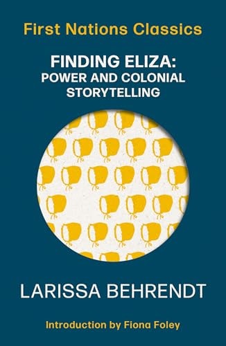 Finding Eliza: Power and Colonial Storytelling