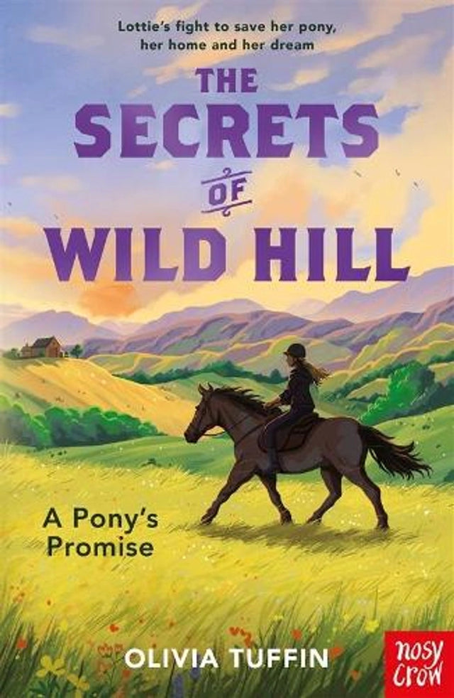 The Secrets of Wild Hill: A Pony's Promise