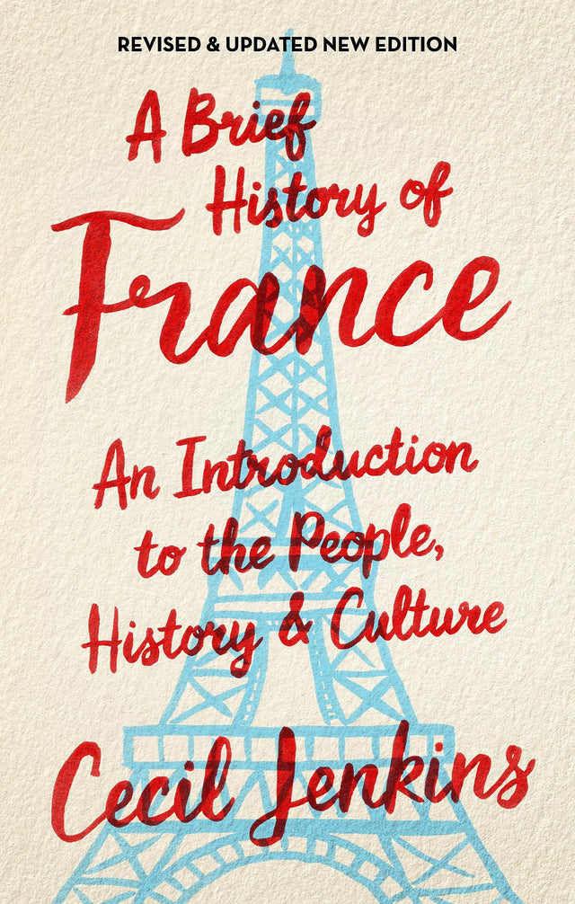 A Brief History of France, Revised and Updated