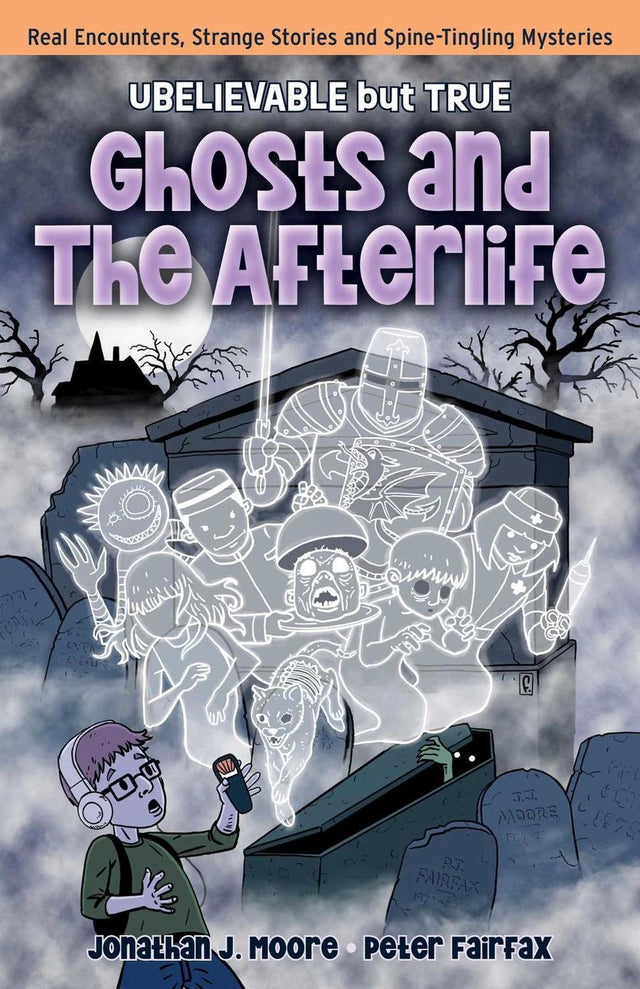 Ghosts and the Afterlife