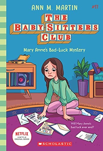 Mary Anne's Bad Luck Mystery (The Baby-Sitters Club #17: Netflix Edition)