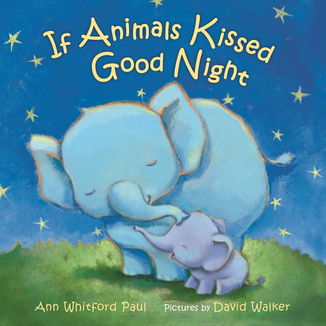 If Animals Kissed Good Night