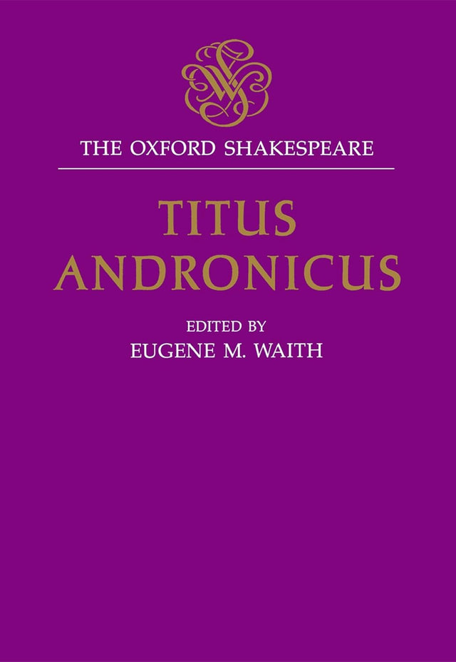 The Oxford Shakespeare: Titus Andronicus
