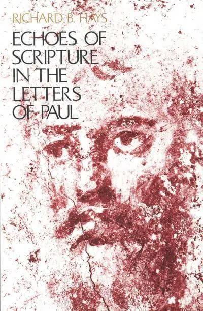 Echoes of Scripture in the Letters of Paul