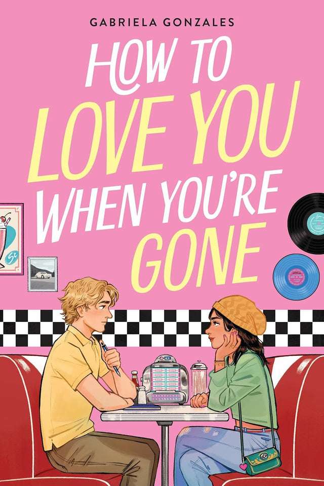 How to Love You When You're Gone