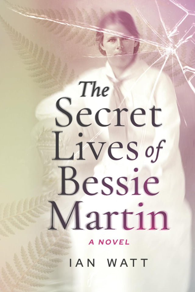The Secret Lives of Bessie Martin
