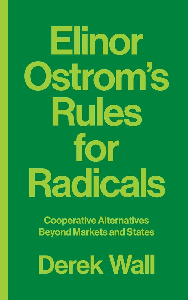 Elinor Ostrom's Rules for Radicals