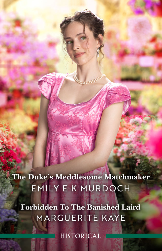 The Duke's Meddlesome Matchmaker/Forbidden To The Banished Laird