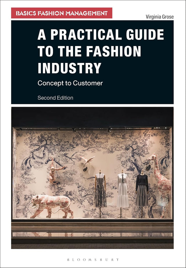 A Practical Guide to the Fashion Industry