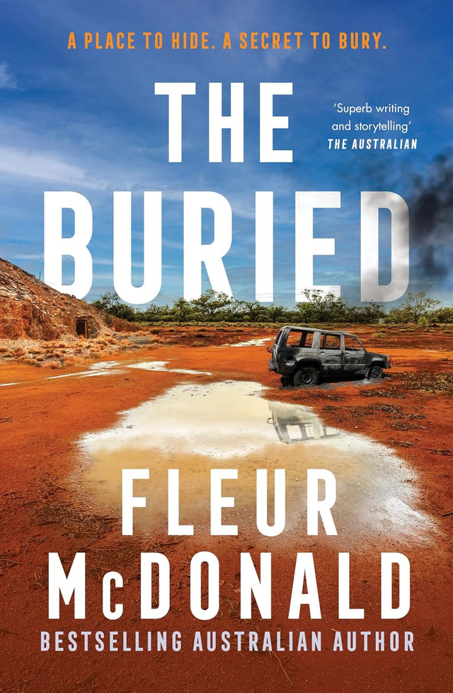 The Buried: Fourth in the series from the bestselling rural crime author of THE MISSING and THE WITNESS, perfect for readers of Jane Harper, Candice Fox and Chris Hammer