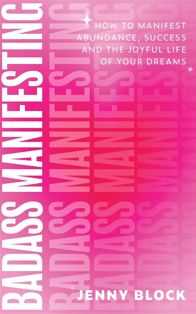 Badass Manifesting