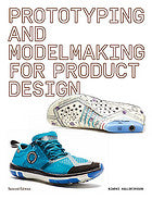 Prototyping and Modelmaking for Product Design