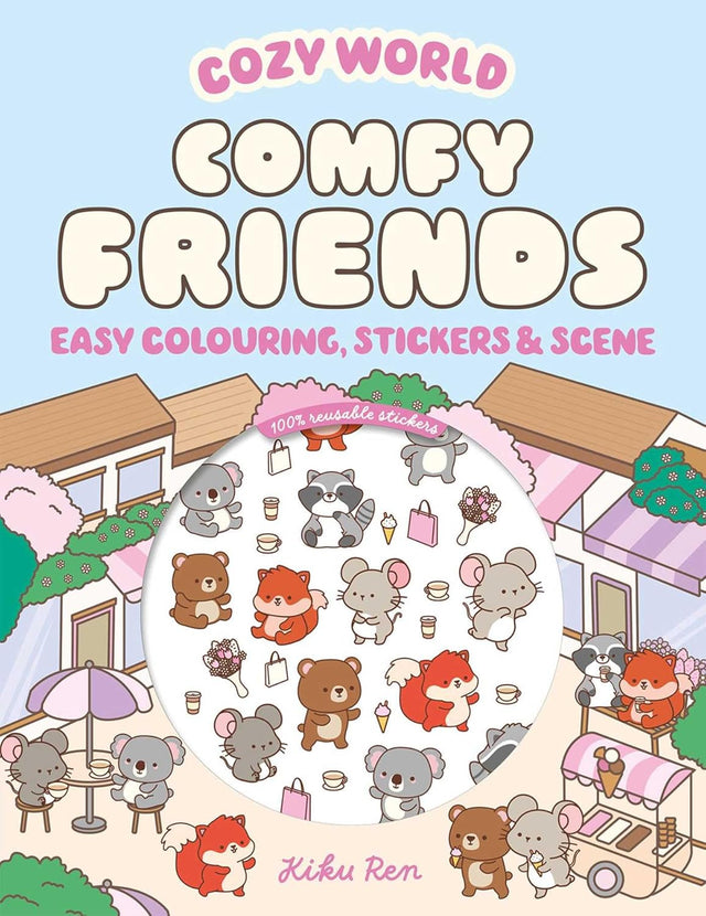 Cozy World Comfy Friends: Easy Colouring and Sticker Scene for Teens, Young Adults and Adults