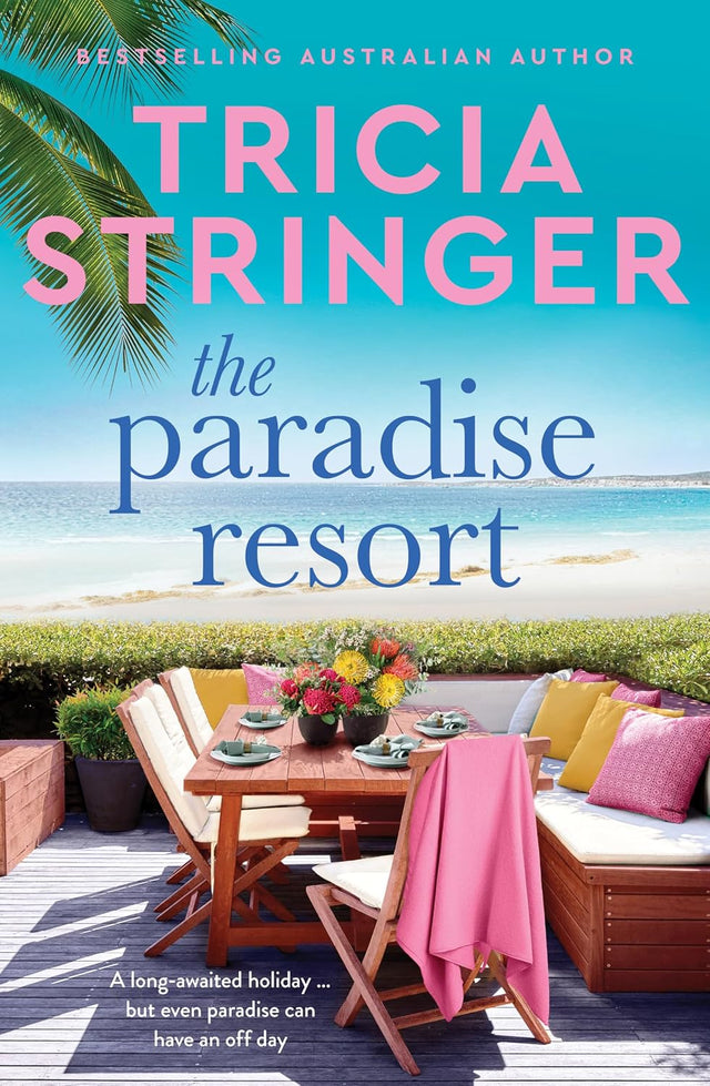 The Paradise Resort: Trouble's brewing in a luxurious hotel in the new 2026 novel from a beloved, bestselling, Australian author.