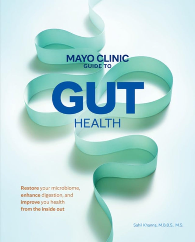 Mayo Clinic Guide to Gut Health