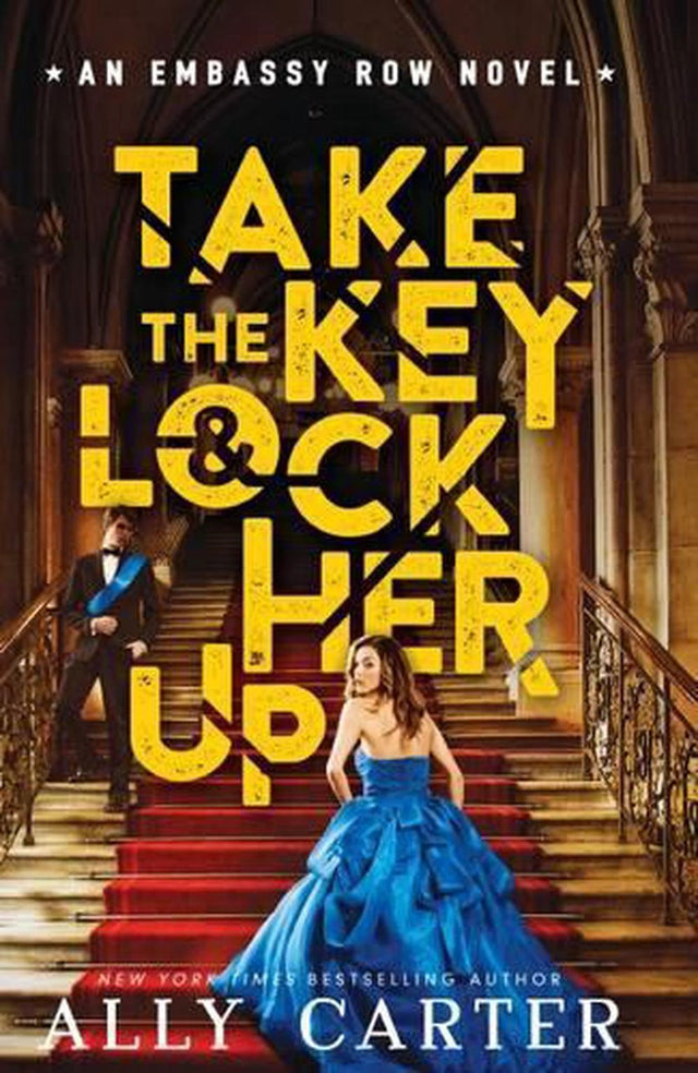 Take the Key & Lock Her Up (Embassy Row #3)