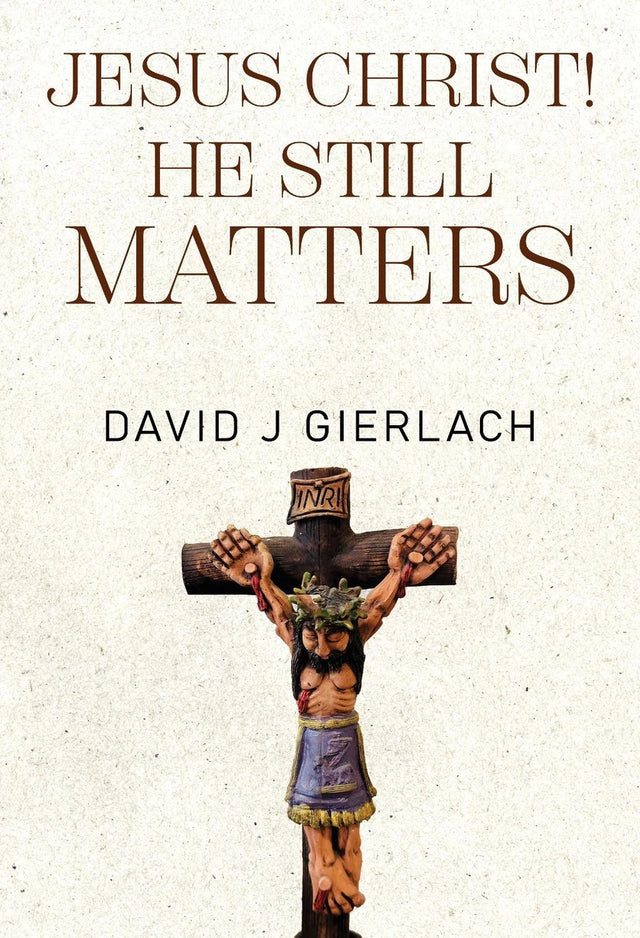 Jesus Christ! He Still Matters