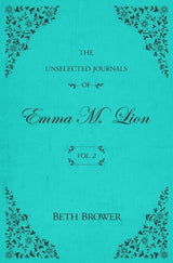 The Unselected Journals of Emma M. Lion