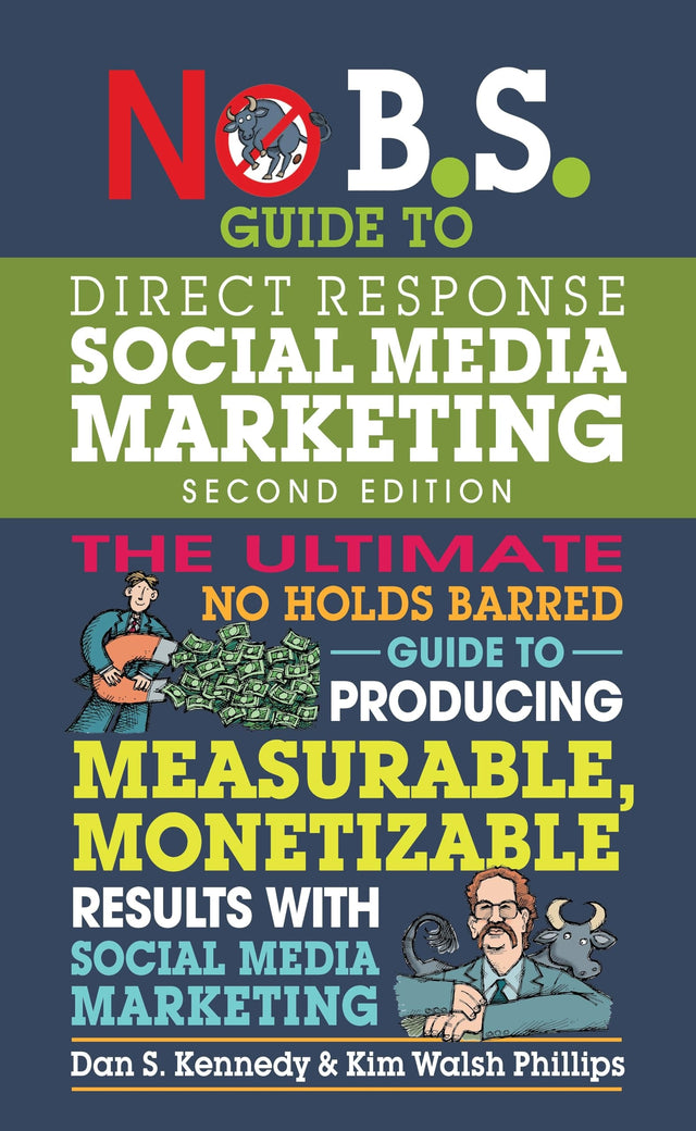 No B.S. Guide to Direct Response Social Media Marketing