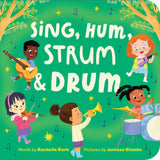Sing, Hum, Strum, and Drum