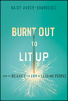 Burnt Out to Lit Up