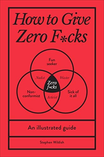 How to Give Zero F*cks