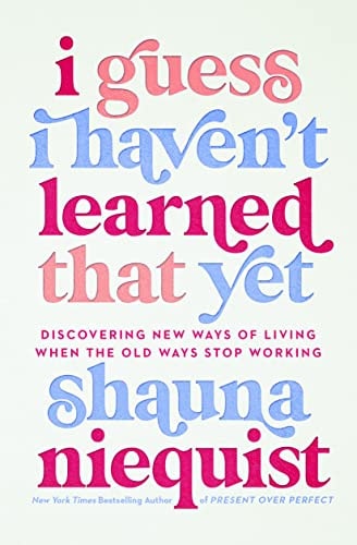 I Guess I Haven't Learned That Yet