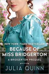 Because of Miss Bridgerton