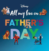 All My Love On Father's Day (Disney)