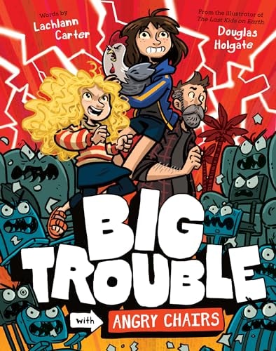 Big Trouble with Angry Chairs