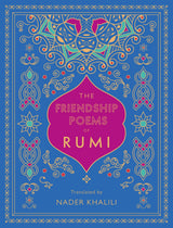 The Friendship Poems of Rumi