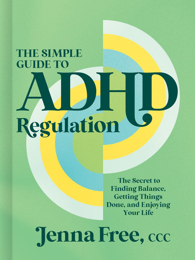 The Simple Guide to ADHD Regulation
