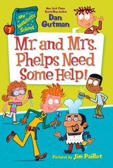 Mr. and Mrs. Phelps Need Some Help!: My Weirdtastic School #7