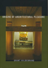 Origins of Architectural Pleasure