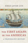 The First Asians in the Americas