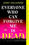 Everyone Who Can Forgive Me is Dead