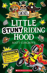 Little Stunt Riding Hood (Epic Fail Tales)