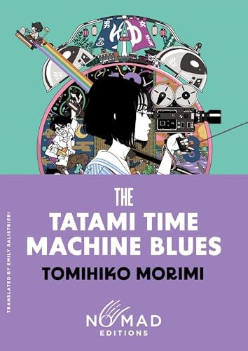 The Tatami Time Machine Blues (Nomad Edition)