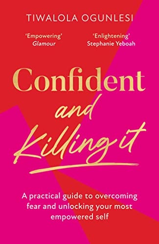 Confident and Killing It