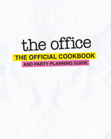 The Office: The Official Cookbook and Party Planning Guide