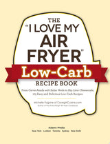 The "I Love My Air Fryer" Low-Carb Recipe Book