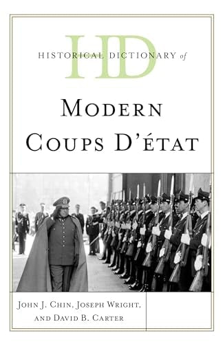 Historical Dictionary of Modern Coups d’état